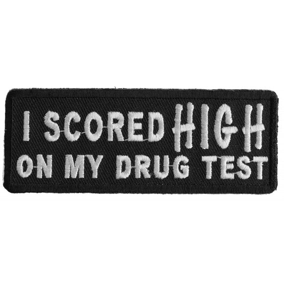 I Scored High On My Drug Test Patch - 3.75x1.5 inch P1236