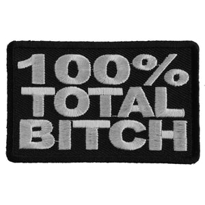 100 Percent Total Bitch Patch - 3x2 inch P2750