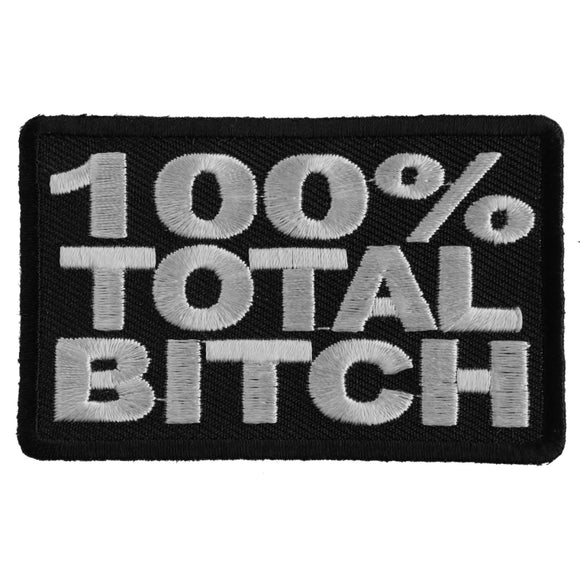 100 Percent Total Bitch Patch - 3x2 inch P2750