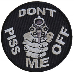 Do Not Piss Me Off With A Gun Patch - 3 inch P2870