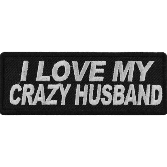 I Love My Crazy Husband Patch - 4x1.5 inch P3800