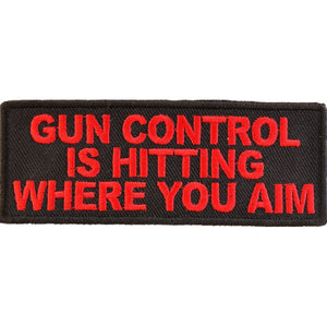 Gun Control Is Hitting Where You Aim Patch - 4x1.5 inch P4276