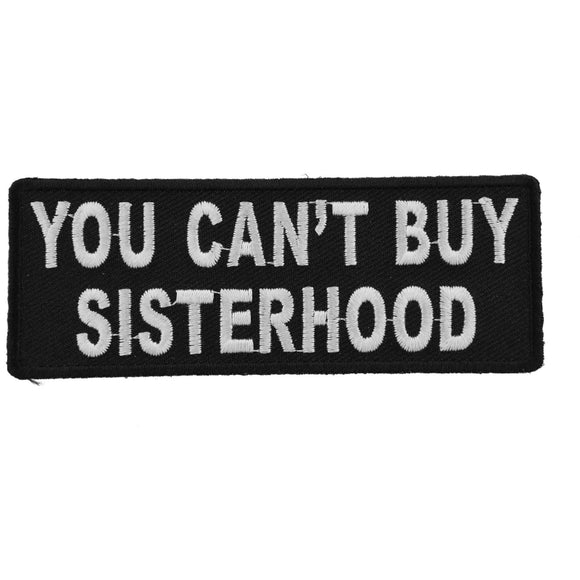You Can't Buy Sisterhood Patch - 4x1.5 inch P4763