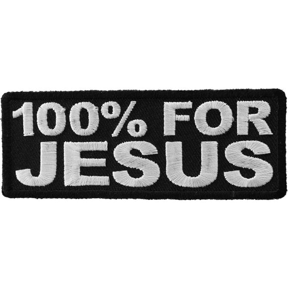 100 Percent For Jesus Patch - 4x1.5 inch P5360