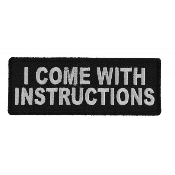 I Come With Instructions Patch - 4x1.5 inch P5865