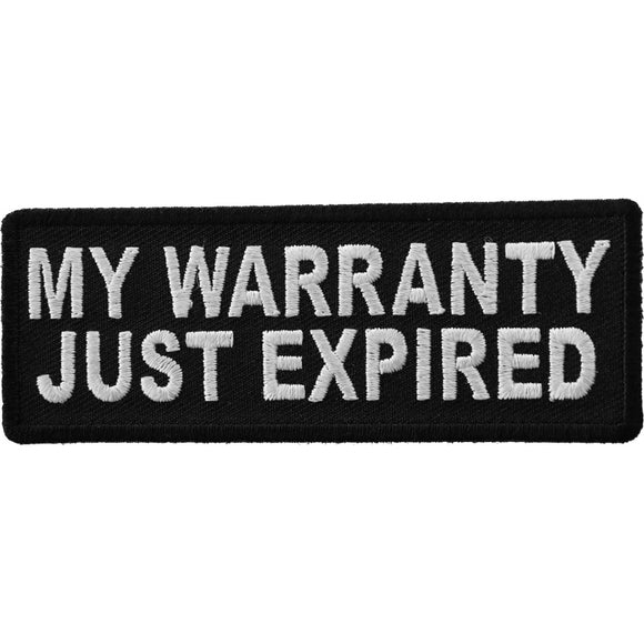 My Warranty Just Expired Patch - 4x1.5 inch P5866
